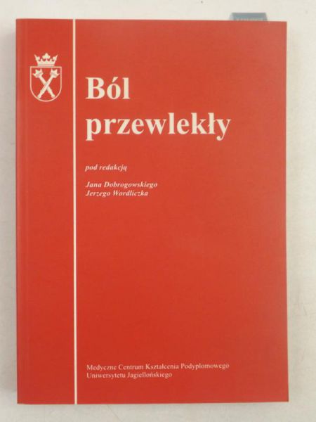 Dobrogowski Jan (red.) - Ból przewlekły