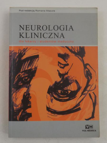 Mazur Roman (red.) - Neurologia kliniczna dla lekarzy i studentów medycyny