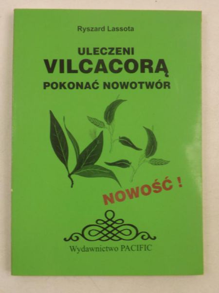 Uleczeni Vilcacorą. Pokona nowotwór
