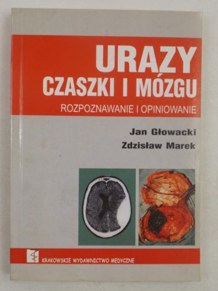 Głowacki Jan - Urazy czaszki i mózgu