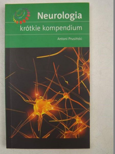 Prusiński Antoni - Neurologia, krótkie kompendium