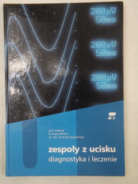 Zespoły z ucisku. Diagnostyka i leczenie