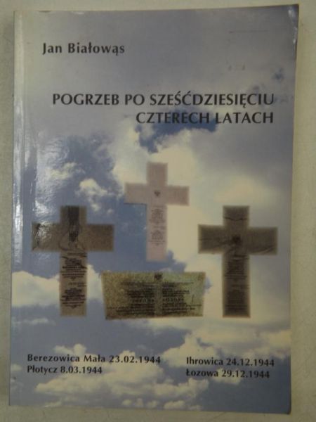Białowąs Jan - Pogrzeb po sześćdziesięciu czterech latach