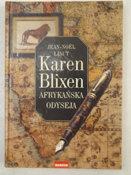 Liaut Jean-Noel - Karen Blixen. Afrykańska odyseja
