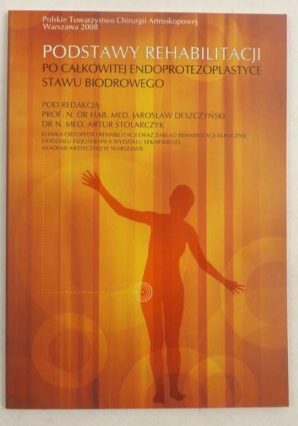 Podstawy rehabilitacji po całkowitej endoprotezoplastyce stawu biodrowego