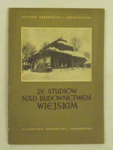 Ze studiów nad budownictwem wiejskim