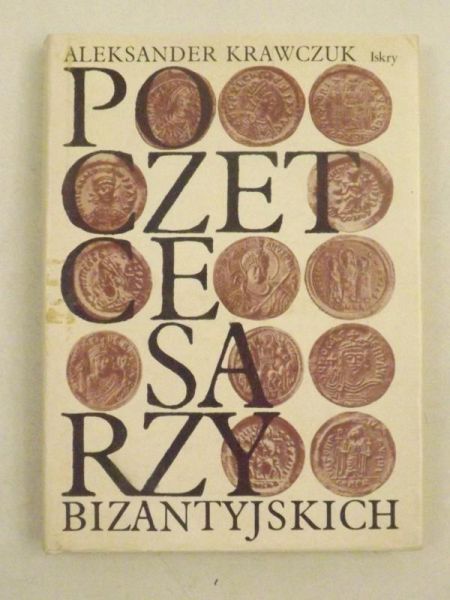 Krawczuk Aleksander - Poczet cesarzy bizantyjskich