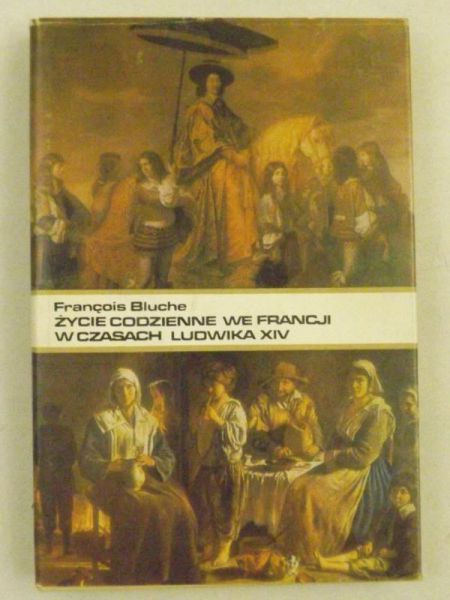 Francois - Życie codzienne we Francji w czasach Ludwika XIV