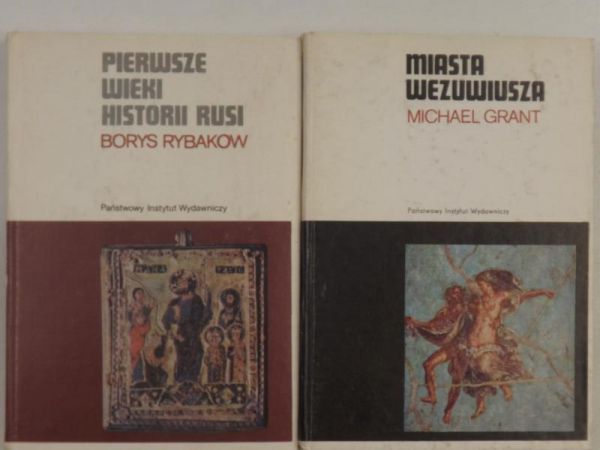 Grant Michael / Rybakow Borys - Miasta Wezuwiusza / Pierwsze wieki historii Rusi