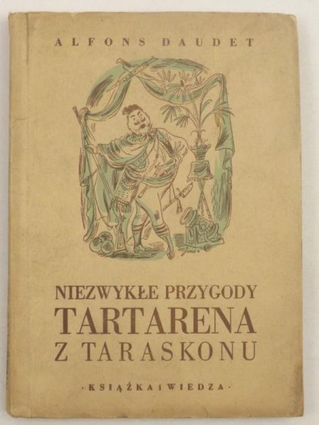 Daudet Alfons - Niezwykłe przygody Tartarena z Taraskonu, 1949 r.