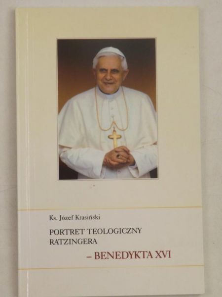 Portret teologiczny Ratzingera - Benedykta XVI
