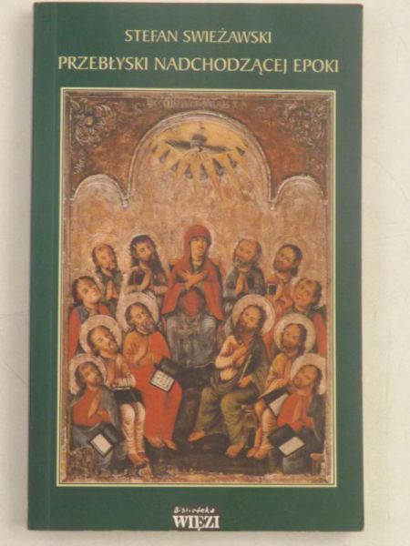 Swieżawski Stefan - Przebłyski nadchodzącej epoki