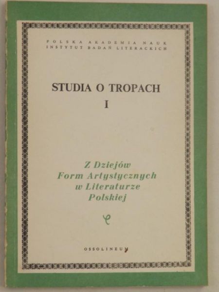 Dobrzyńska Teresa - Studia o tropach, Tom LXXI