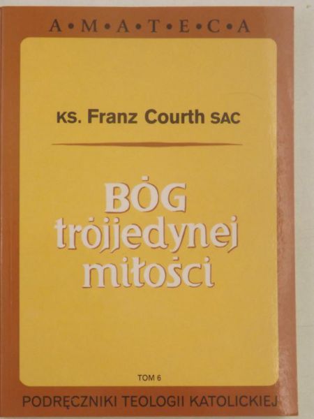 Courth Franz - Bóg trójjedynej miłości