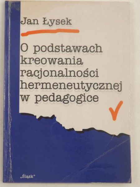 O podstawach kreowania racjonalności hermeneutycznej w pedagogice