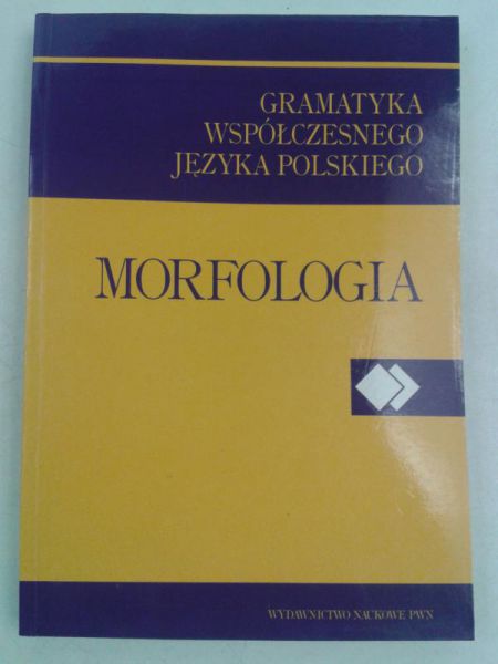 Morfologia. Gramatyka współczesnego języka polskiego
