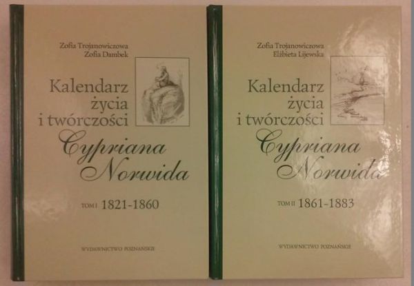 Kalendarz życia i twórczości Cypriana Norwida, Tom I-II