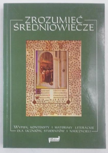 Mazurkiewicz Roman (opr.) - Zrozumieć średniowiecze