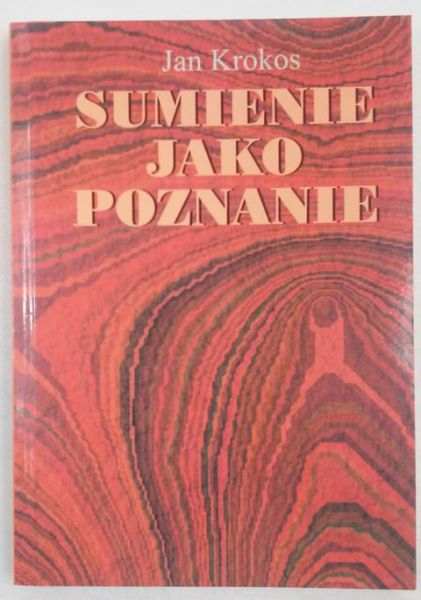 Krokos Jan - Sumienie jako poznanie