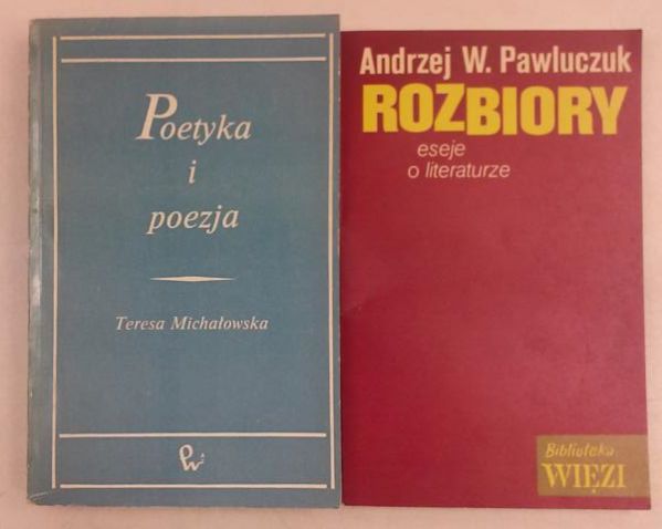 Michałowska Teresa / Pawluczuk Andrzej - Poetyka i poezja / Rozbiory. Eseje o literaturze