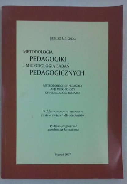 Gnitecki Janusz - Metodologia pedagogiki i metodologia badań pedagogicznych