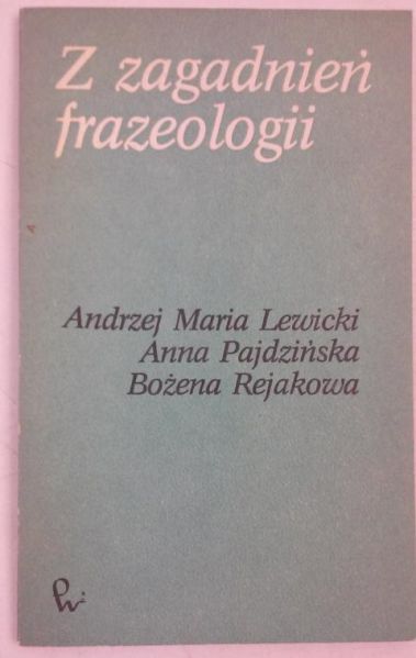 Lewicki Andrzej - Z zagadnień frazeologii
