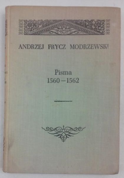 Frycz Modrzewski Andrzej - Pisma 1560-1562