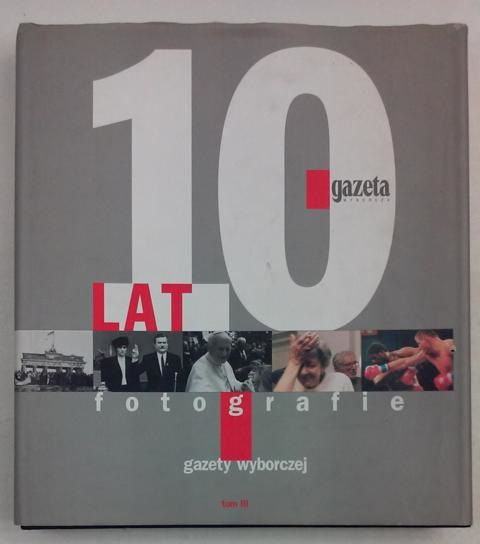 10 lat Gazety Wyborczej, Tom III