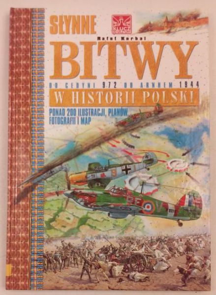 Bitwy od Cedyni 972 do Arnhem 1944 w historii Polski