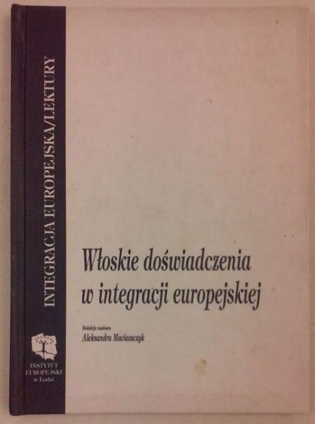 Włoskie doświadczenia w integracji europejskiej