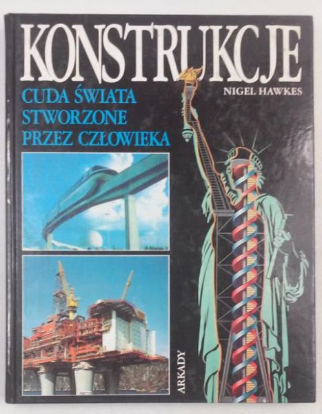 Konstrukcje. Cuda stworzone przez człowieka