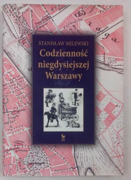 Codzienność niegdysiejszej Warszawy