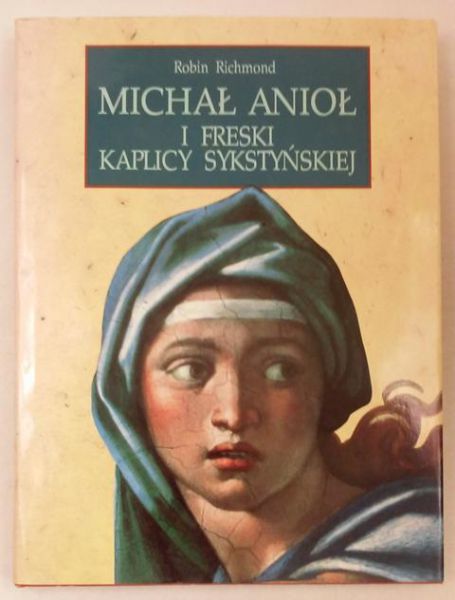 Michał Anioł i Freski Kaplicy Sykstyńskiej