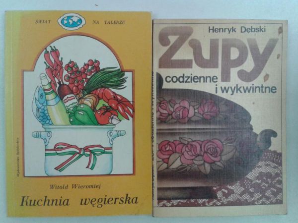 Zupy codzienne i wykwintne  Kuchnia węgierska