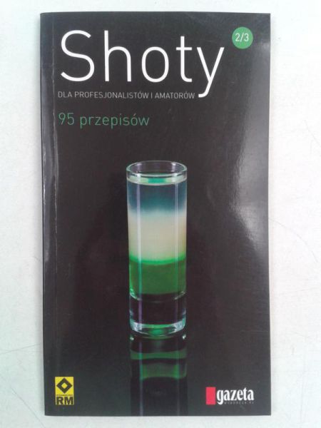 Rutkowska Longina (red.) - Shoty, 95 przepisów