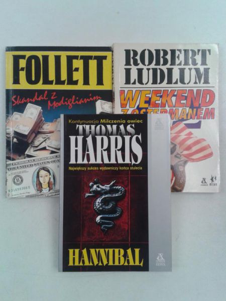 Ludlum Robert / Follett Ken / Harris Thomas - Weekend z Ostrmanem / Skandal z Modiglianim / Hannibal