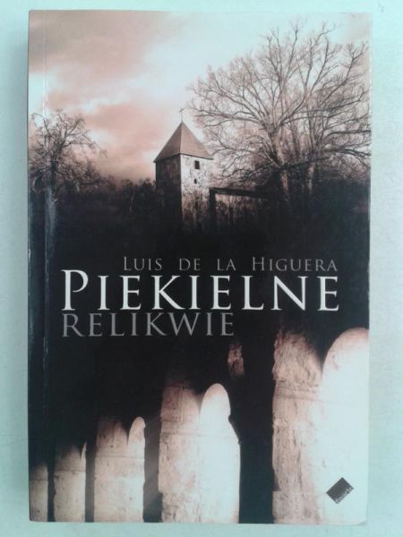 De La Higuera Luis - Piekielne relikwie