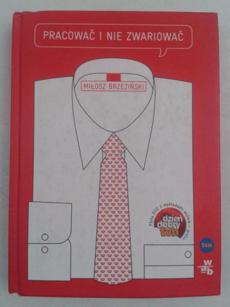 Pracować i nie zwariować + płyta DVD