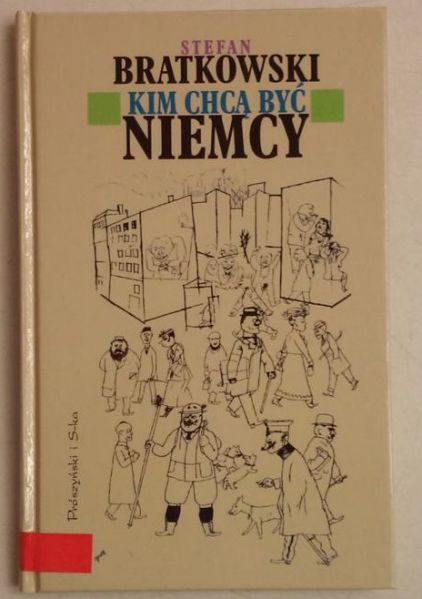 Bratkowski Stefan - Kim chcą być Niemcy
