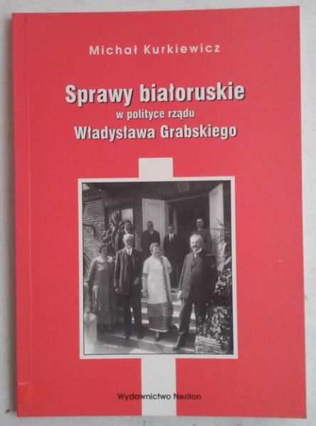 Sprawy białoruskie w polityce rządu Władysława Grabskiego