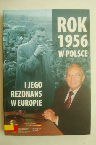 Szymoniczek Joanna (red.) - Rok 1956 w Polsce i jego rezonans w Europie