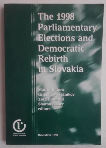 Bútora Martin - The 1998 Parliamentary Elections and Democratic Rebirth in Slovakia