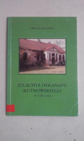 Szlachta Dekanatu Kutnowskiego w 1783 roku