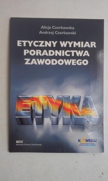 Etyczny wymiar poradnictwa zawodowego