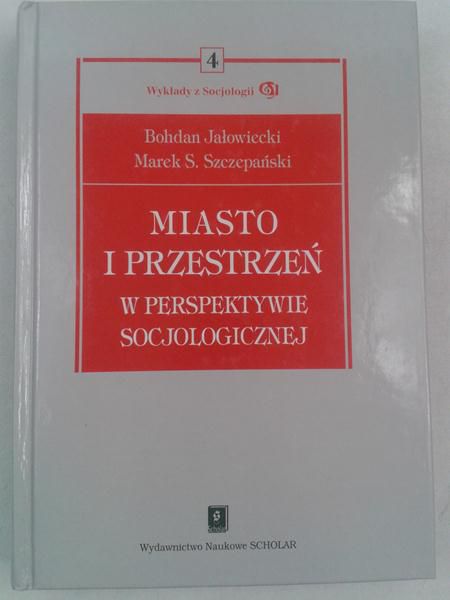 Miasto i przestrzeń w perspektywie socjologicznej