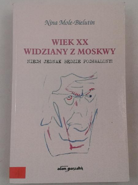 Bielutin Mole Nina - Wiek XX widziany z Moskwy