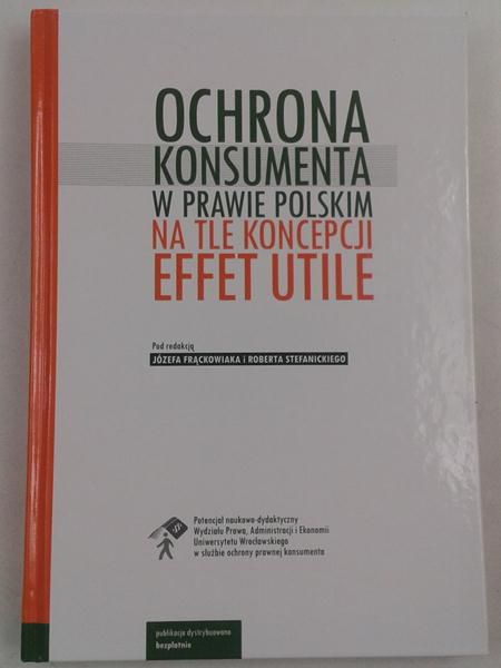 Ochrona konsumenta w prawie polskim na tle koncepcji Effet Utile