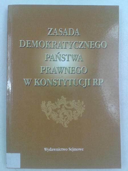Zasada demokratycznego państwa prawnego w konstytucji RP