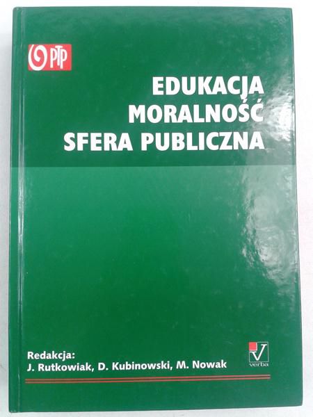 Rutkowiak J. - Edukacja. Moralność. Sfera publiczna