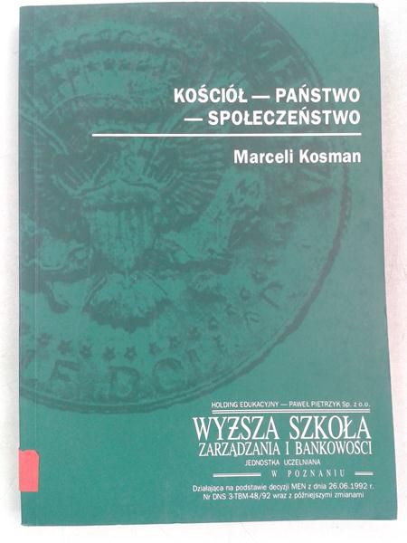 Kosman Marceli - Kościół Państwo Społeczeństwo
